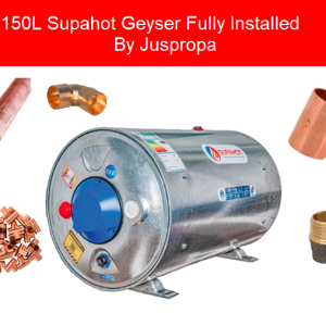 150L Supahot Geyser Fully Installed By Juspropa